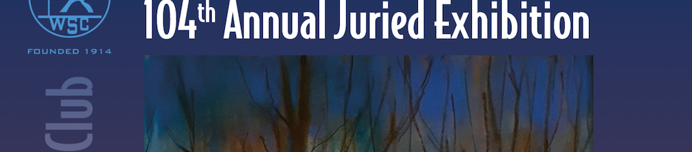 104th ANNUAL JURIED EXHIBITION