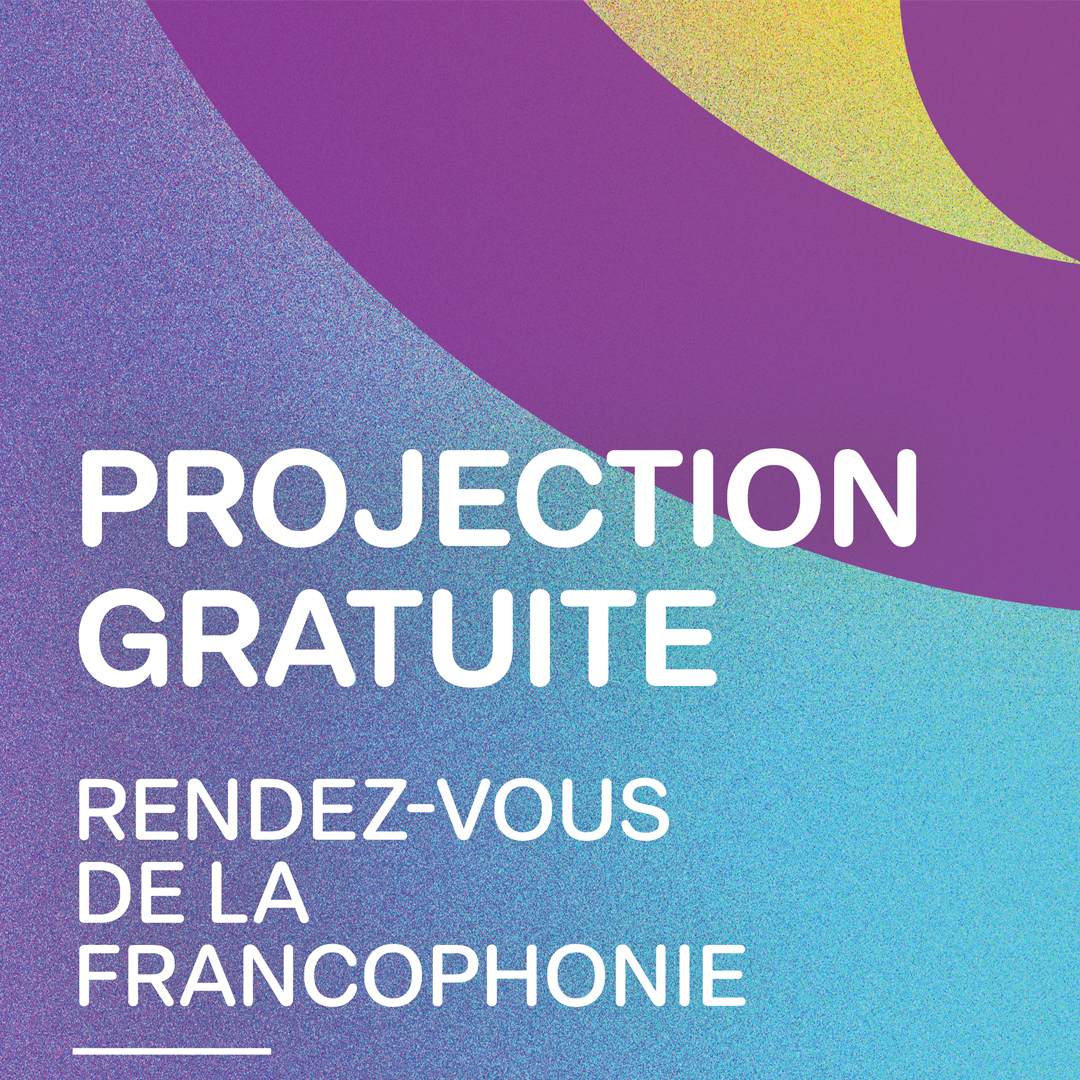 Projection Gratuite Rendez-Vous de la Francophonie